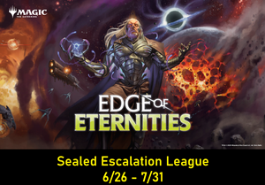 *Pre-Registration* MTG Edge of Eternities Sealed League June 26-July 31