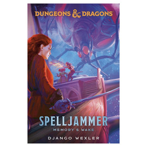 Spelljammer Memory's Wake - Django Wexler