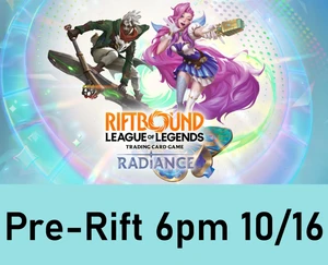 *Pre-Registration* Riftbound Radiance Pre-Rift 10/16 6pm