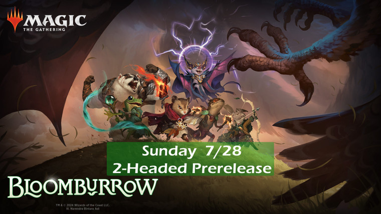 *Pre-Registration* Bloomburrow 2-Headed Sunday 7/28/24 11am Pre-Release