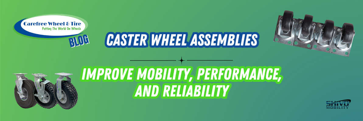 Why the Right Caster Wheel Assembly Matters