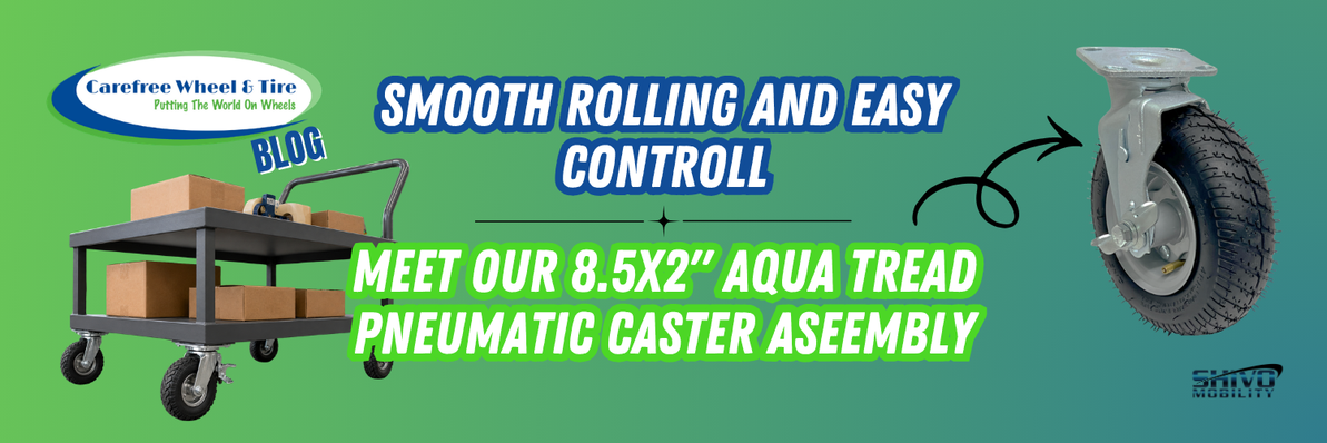 Smooth Rolling and Easy Control: Meet our 8.5x2" Aqua Tread Pneumatic Caster Assembly