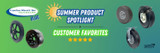 Summer Product Spotlight: Customer Favorites!