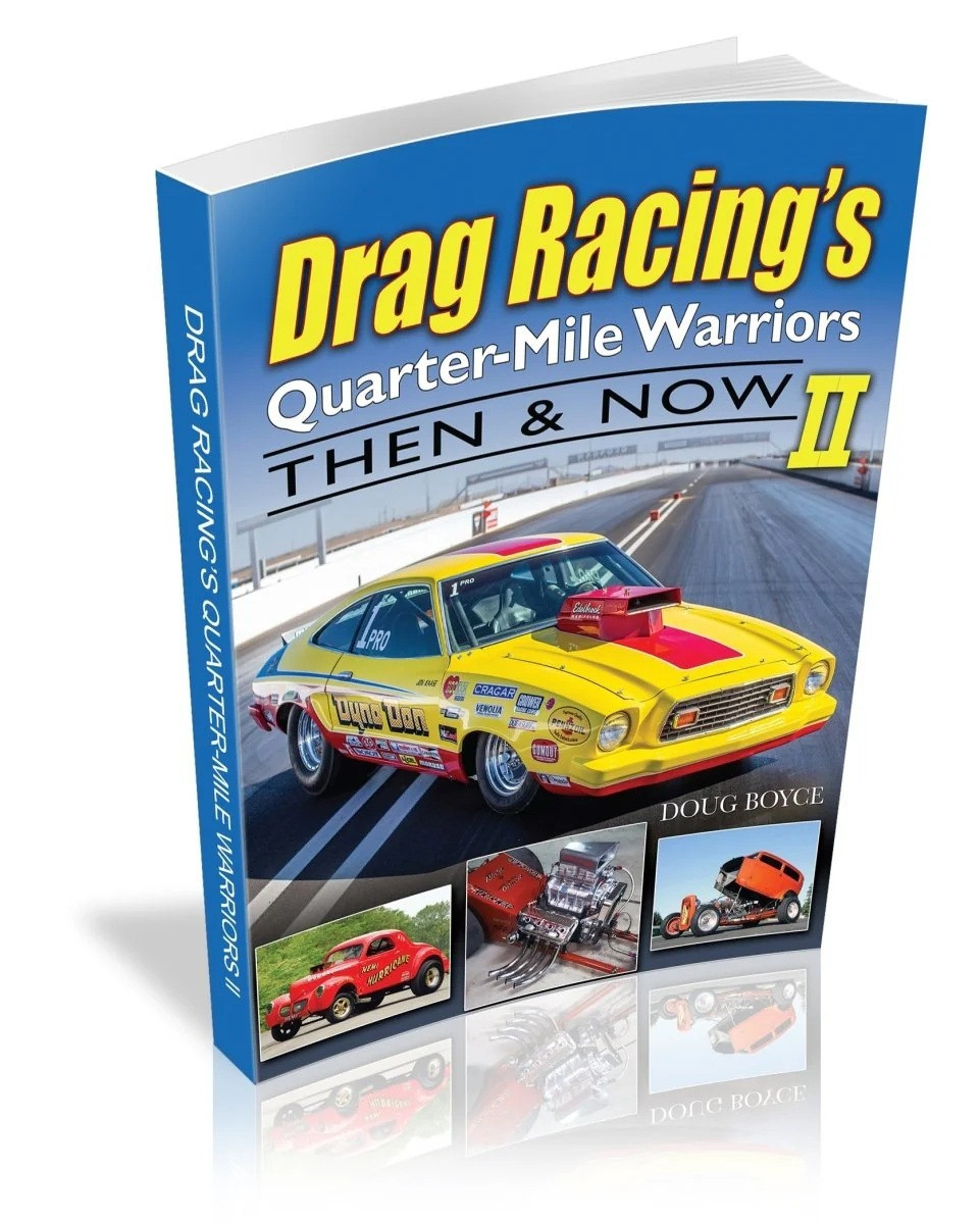 Drag Racing Warriors Then and Now II