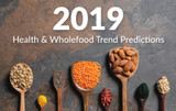 Health & Wholefood Predictions for 2019