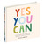Yes You Can Hardback Book