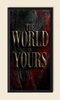The World Is Yours
