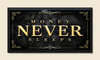 MONEY NEVER SLEEPS