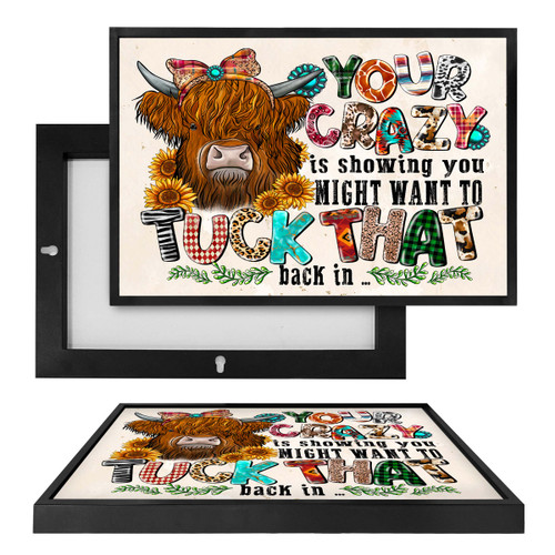 MINI73208 Your Crazy is Showing, Framed UV Poster Board