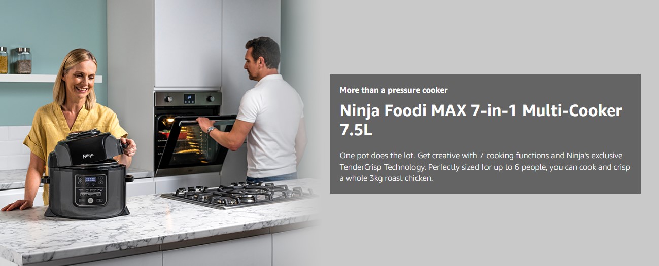 More than a pressure cooker Ninja Foodi MAX 7-in-1 Multi-Cooker 7.5L One pot does the lot. Get creative with 7 cooking functions and Ninja's exclusive TenderCrisp Technology. Perfectly sized for up to 6 people, you can cook and crisp a whole 3kg roast chicken.