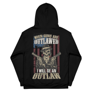 When Guns Are Outlawed, I Will Be An Outlaw - Dye Sublimated Unisex Hoodie When Guns Are Outlawed, I Will Be An Outlaw - Dye Sublimated Unisex Hoodie