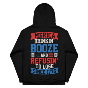 America...Drinking Booze And Refusing To Lose - Dye Sublimated Unisex Hoodie America...Drinking Booze And Refusing To Lose - Dye Sublimated Unisex Hoodie