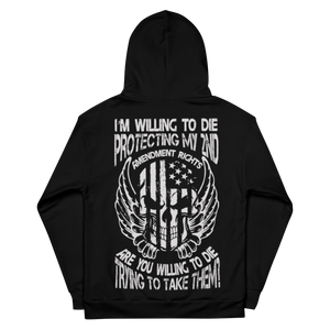 I'm Willing To Die Protecting My 2nd Amendment - Dye Sublimated Unisex Hoodie I'm Willing To Die Protecting My 2nd Amendment - Dye Sublimated Unisex Hoodie