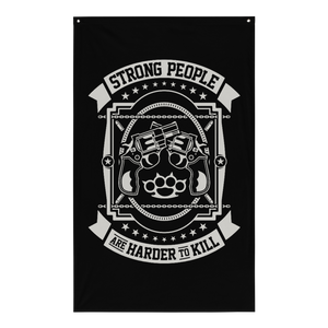 Strong People Are Harder To Kill - Sublimated Flag Strong People Are Harder To Kill - Sublimated Flag