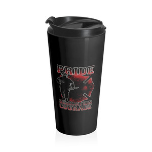 Red Line Series: Pride, Dedication & Courage - Stainless Steel Travel Mug Red Line Series: Pride, Dedication & Courage - Stainless Steel Travel Mug