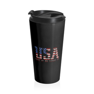 USA Love It Or Leave It - Stainless Steel Travel Mug USA Love It Or Leave It - Stainless Steel Travel Mug