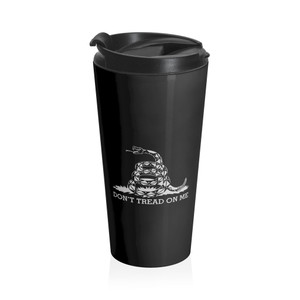 Don't Tread On Me - Stainless Steel Travel Mug Don't Tread On Me - Stainless Steel Travel Mug