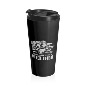 100% American Welder - Stainless Steel Travel Mug 100% American Welder - Stainless Steel Travel Mug
