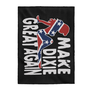 Southern Dixie Series: Make Dixie Great Again - Plush Blanket Southern Dixie Series: Make Dixie Great Again - Plush Blanket