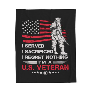 I Served, I Sacrificed, I Regret Nothing - Plush Blanket I Served, I Sacrificed, I Regret Nothing - Plush Blanket