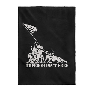 Freedom Isn't Free 3 - Plush Blanket Freedom Isn't Free 3 - Plush Blanket