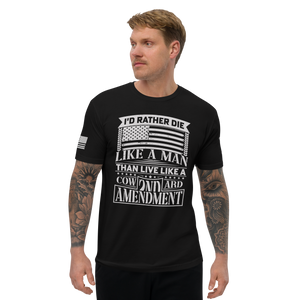 The 2nd Amendment: I'd Rather Die Like A Man, Then Live Like A Coward The 2nd Amendment: I'd Rather Die Like A Man, Then Live Like A Coward