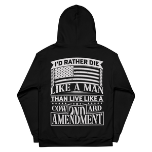 The 2nd Amendment: I'd Rather Die Like A Man, Then Live Like A Coward - Dye Sublimated Unisex Hoodie