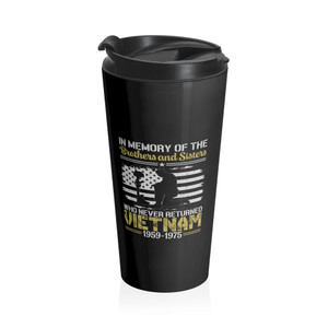 In Memory Of The Brothers And Sisters Of Vietnam - Stainless Steel Travel Mug In Memory Of The Brothers And Sisters Of Vietnam - Stainless Steel Travel Mug