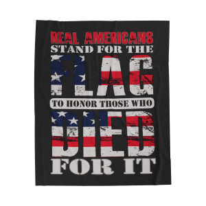 Real Americans Stand For The Flag - Plush Blanket Real Americans Stand For The Flag - Plush Blanket