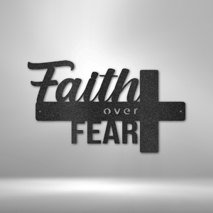 Faith Over Fear - Steel Sign Faith Over Fear - Steel Sign