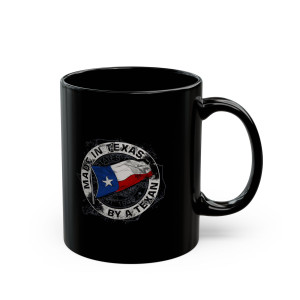 Made In Texas By A Texan - 11oz Black Mug Made In Texas By A Texan - 11oz Black Mug
