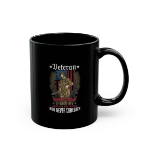 Don't Thank Me, Thank My Brothers 2 - 11oz Black Mug Don't Thank Me, Thank My Brothers 2 - 11oz Black Mug