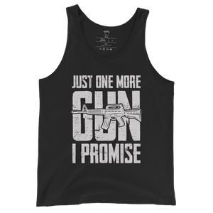 Just One More Gun I Promise - Unisex Tank Top Just One More Gun I Promise - Unisex Tank Top