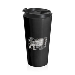 I Am 1776% Sure - Stainless Steel Travel Mug I Am 1776% Sure - Stainless Steel Travel Mug
