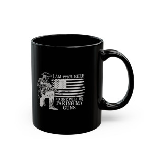 I Am 1776% Sure - 11oz Black Mug I Am 1776% Sure - 11oz Black Mug