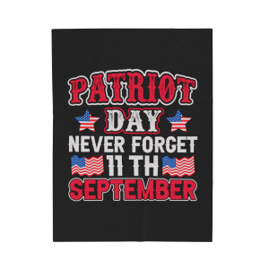 Patriot Day Never Forget 9/11 - Plush Blanket Patriot Day Never Forget 9/11 - Plush Blanket