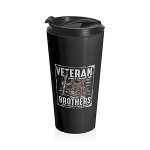 Don't Thank Me Thank My Brothers - Stainless Steel Travel Mug Don't Thank Me Thank My Brothers - Stainless Steel Travel Mug