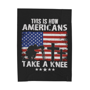 This Is How Americans Take A Knee - Plush Blanket This Is How Americans Take A Knee - Plush Blanket