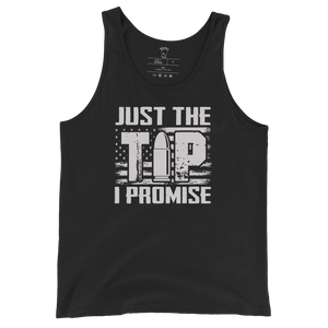 Just The Tip I Promise - Unisex Tank Top Just The Tip I Promise - Unisex Tank Top