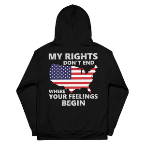My Rights Don't End Where Your Feelings Begin - Unisex Hoodie