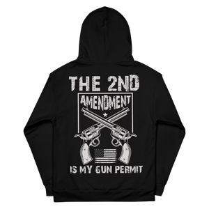 The 2nd Amendment Is My Gun Permit - Unisex Hoodie The 2nd Amendment Is My Gun Permit - Unisex Hoodie
