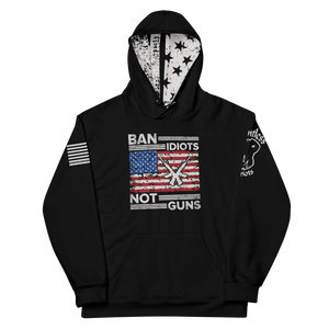 Ban Idiots Not Guns - Unisex Hoodie Ban Idiots Not Guns - Unisex Hoodie