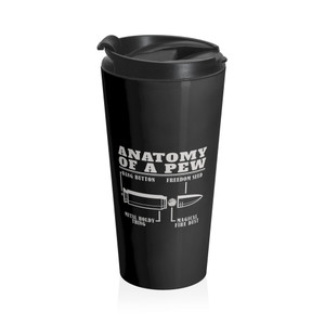 The Anatomy Of A Pew - Stainless Steel Travel Mug The Anatomy Of A Pew - Stainless Steel Travel Mug