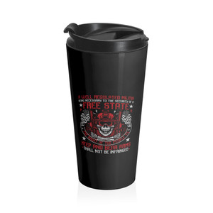 A Well Regulated Militia 2 - Stainless Steel Travel Mug A Well Regulated Militia 2 - Stainless Steel Travel Mug
