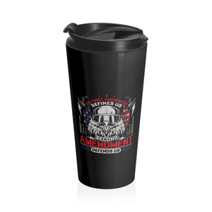 The First Amendment Defines Us - Stainless Steel Travel Mug The First Amendment Defines Us - Stainless Steel Travel Mug