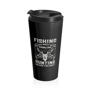 Fishing Solves Most Of My Problems - Stainless Steel Travel Mug Fishing Solves Most Of My Problems - Stainless Steel Travel Mug