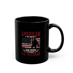 American By Birth Soldier By Choice - 11oz Black Mug American By Birth Soldier By Choice - 11oz Black Mug