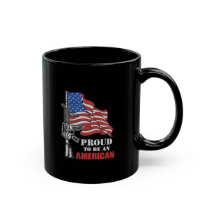 Proud To Be An American - 11oz Black Mug Proud To Be An American - 11oz Black Mug