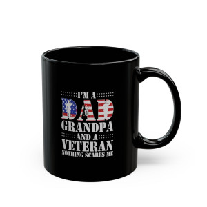I'm A Dad, Grandpa And A Veteran 2 - 11oz Black Mug I'm A Dad, Grandpa And A Veteran 2 - 11oz Black Mug