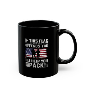 If This Flag Offends You, I'll Help You Pack 2 - 11oz Black Mug If This Flag Offends You, I'll Help You Pack 2 - 11oz Black Mug